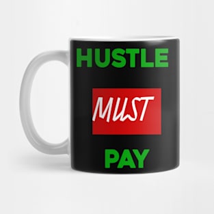 Hustle Must Pay Mug
